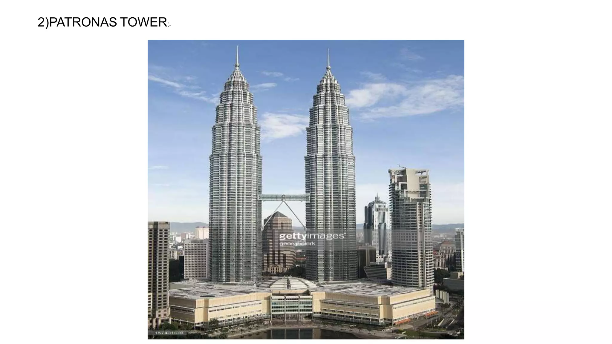 2)PATRONAS TOWER:-
 