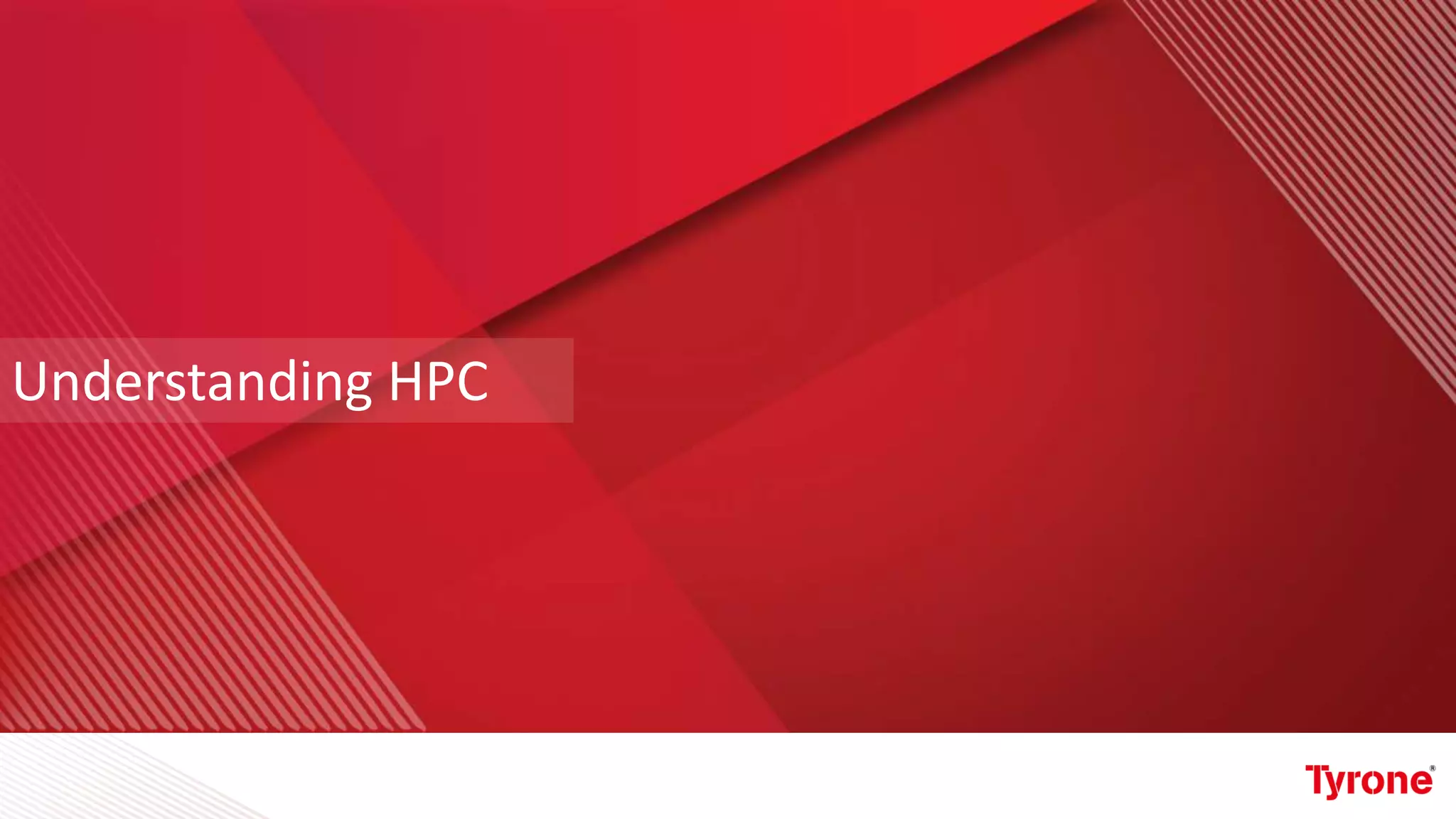 Understanding HPC
 