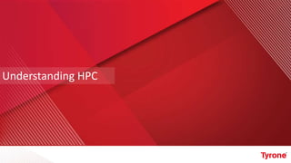 Understanding HPC
 