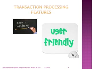 11/5/2015High Performance Database,(ME)Computer Dept.,AISSMSCOE,Pune 9
 