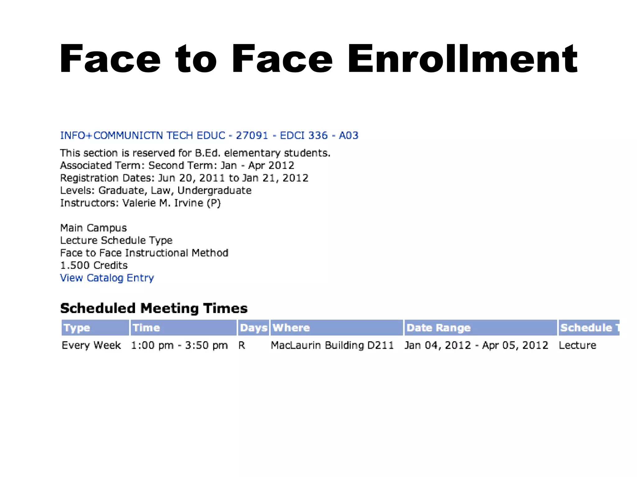 Face to Face Enrollment
 