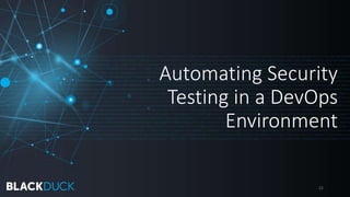Automating Security
Testing in a DevOps
Environment
22
 