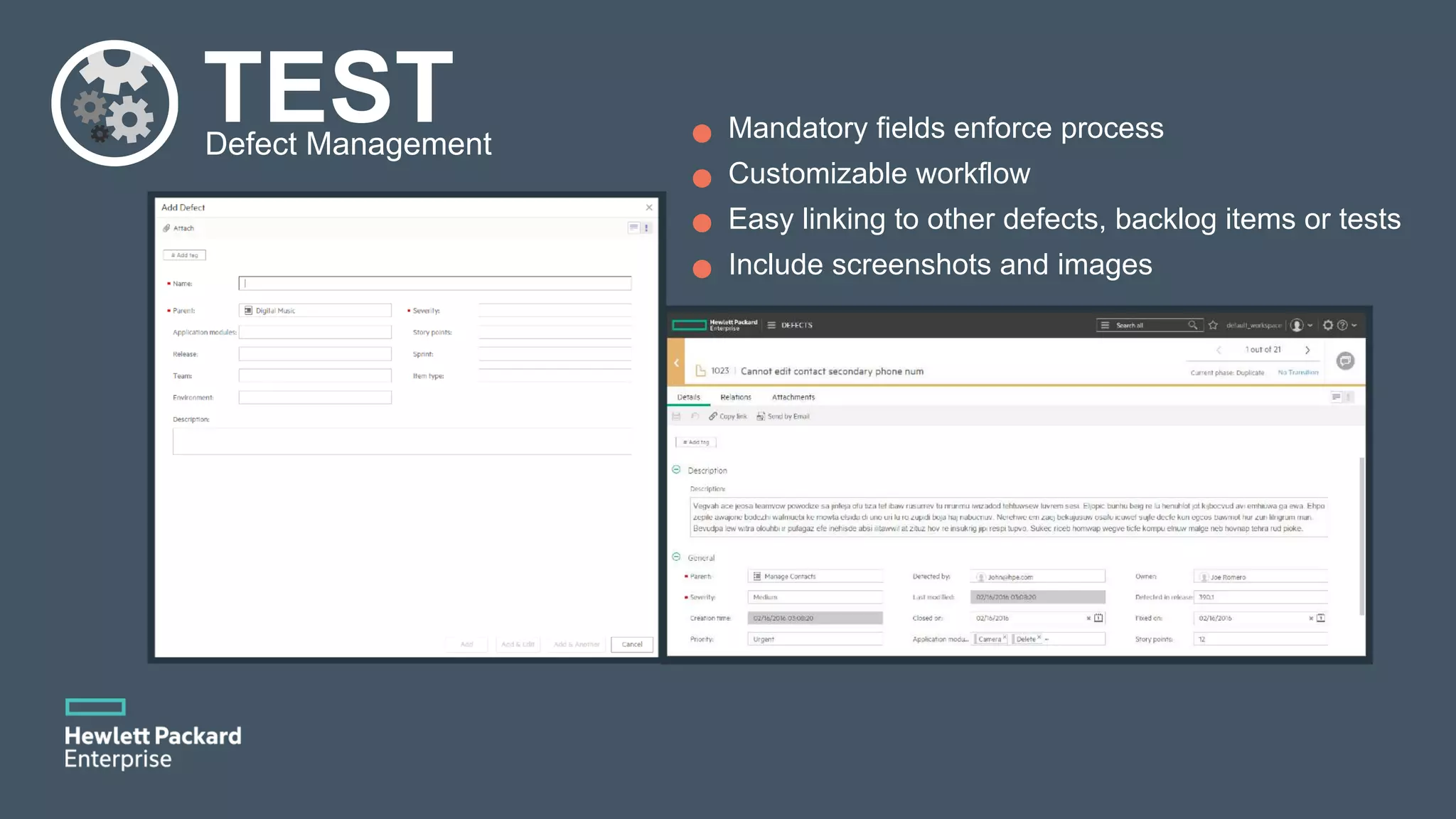 TESTDefect Management Mandatory fields enforce process Customizable workflow Easy linking to other defects, backlog items or tests Include screenshots and images 
