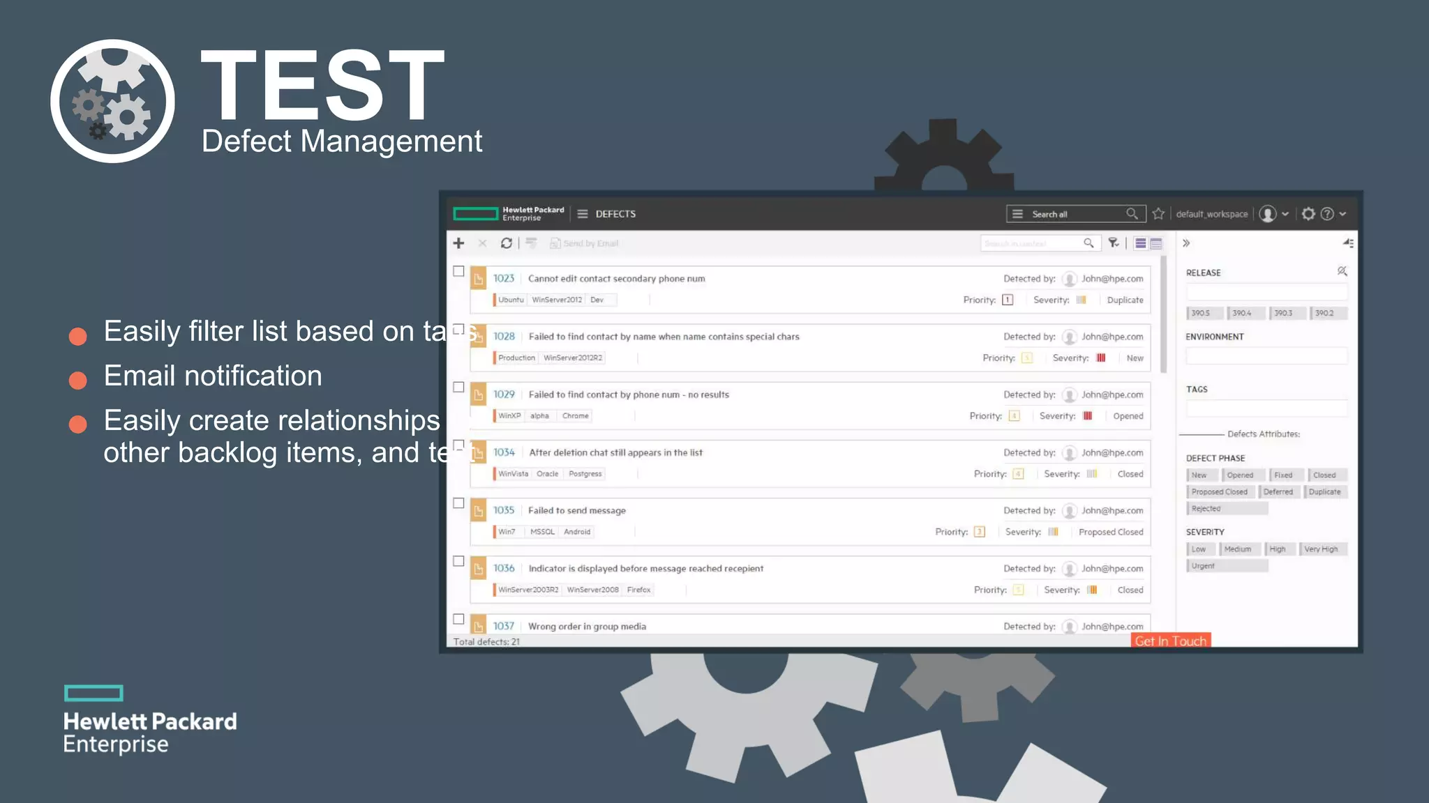 TESTDefect Management Easily filter list based on tags Email notification Easily create relationships to other backlog items, and test 
