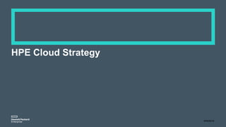 HPE Cloud Strategy
WWAS16
 
