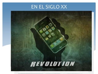 EN EL SIGLO XX
 
