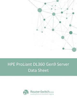 HPE ProLiant DL360 Gen9 Server
Data Sheet
 