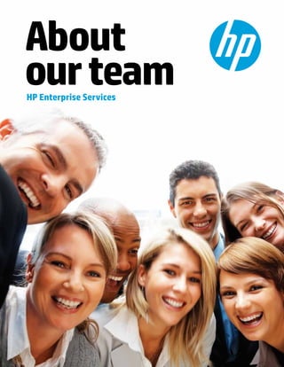 1
About
ourteamHP Enterprise Services
 