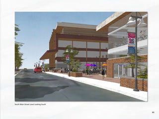 South	
  Main	
  Street	
  Level	
  Looking	
  South	
  
44	
  
 