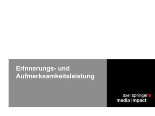 Erinnerungs- und
Aufmerksamkeitsleistung
 