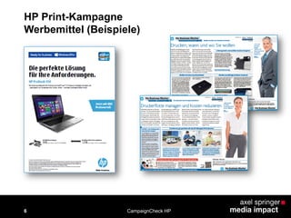 6
HP Print-Kampagne
Werbemittel (Beispiele)
CampaignCheck HP
 