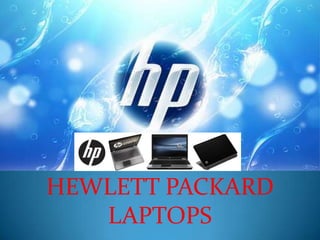 HEWLETT PACKARD
   LAPTOPS
 