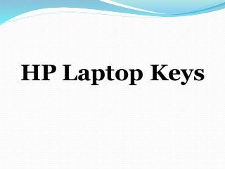 HP Laptop Keys
 
