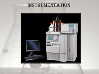 INSTRUMENTATION
 