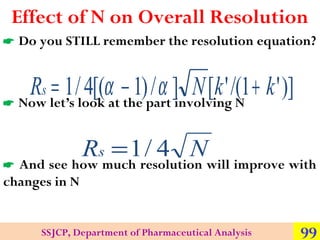 Effect of N on Overall Resolution
 Do you STILL remember the resolution equation?

Rs let’s/lookαat − 1)part ]involving/(...