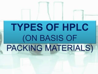 Hplc Packing Hplc | PPTX