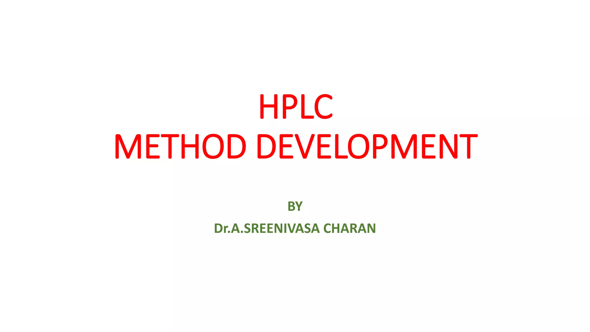 HPLC method development by DrA.S Charan PPT