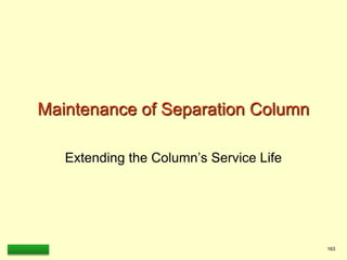 LAAQ-B-LC001B 163
Maintenance of Separation Column
Extending the Column’s Service Life
 