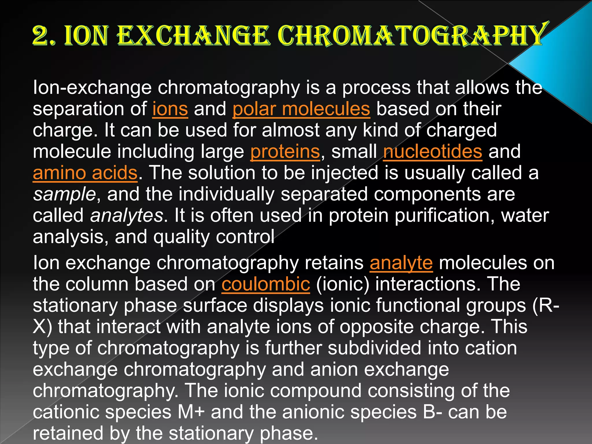                           O                    CH3Operation in partition chromotography