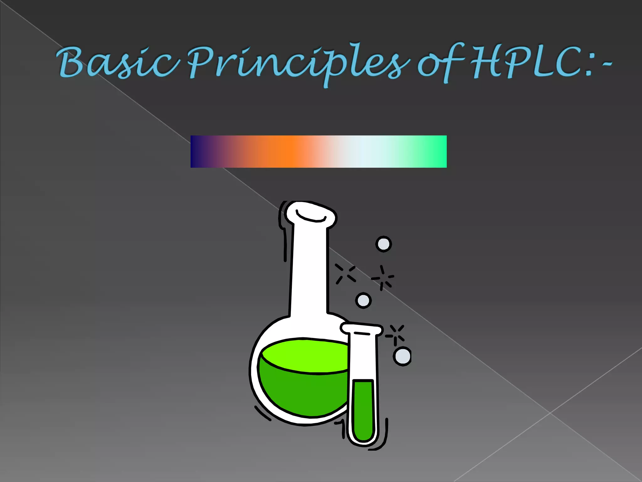 Basic Principles of HPLC:-