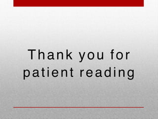 Thank you for
patient reading
 