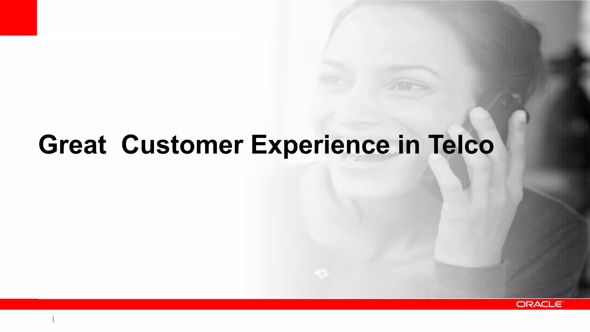 Great Customer Experience in Telco
 