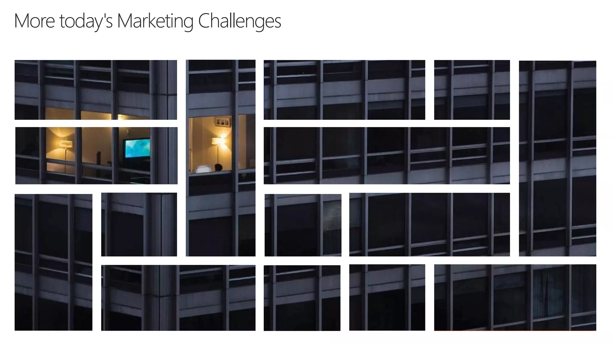 More today's Marketing Challenges

 