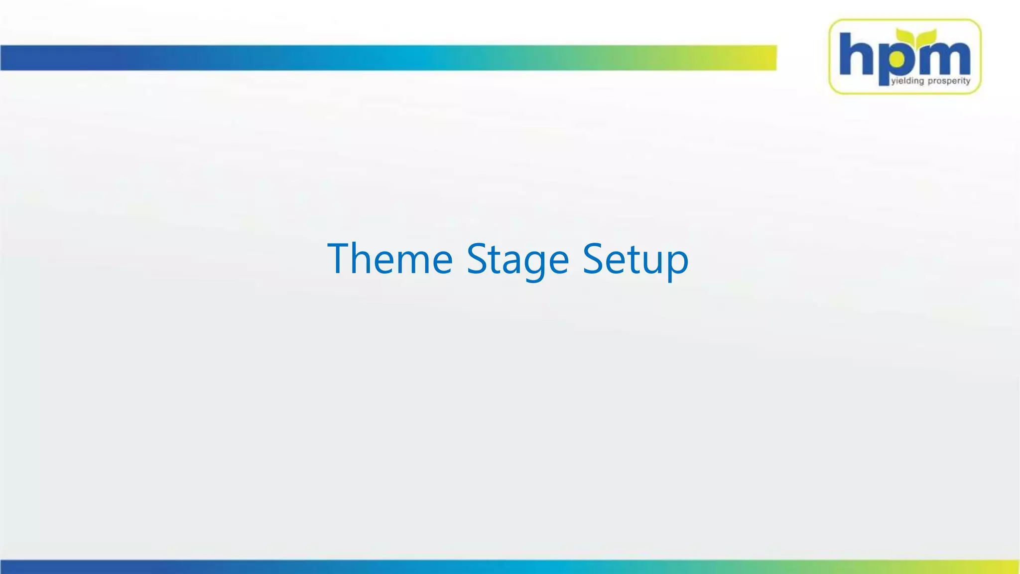 Theme Stage Setup
 