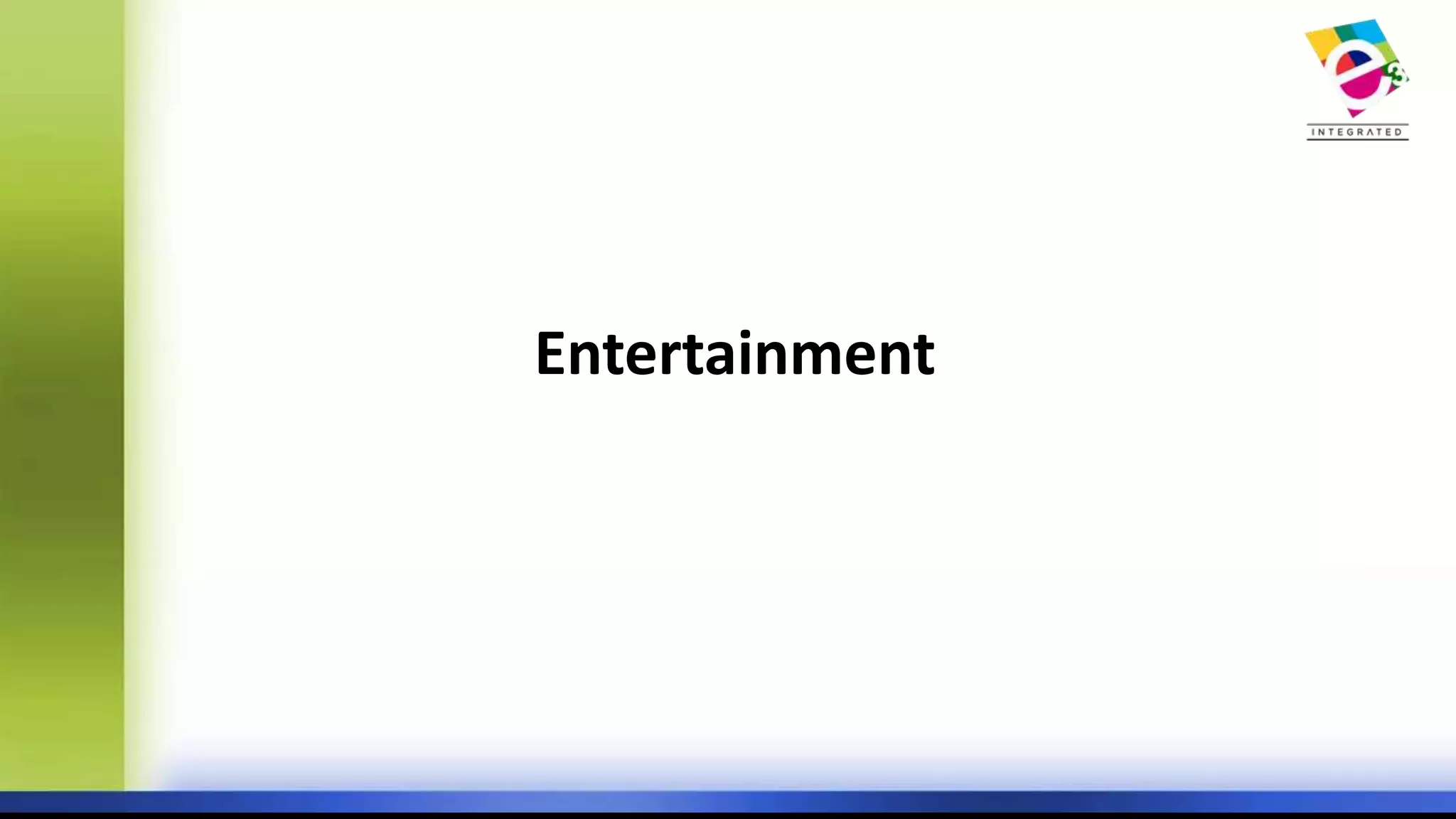Entertainment
 