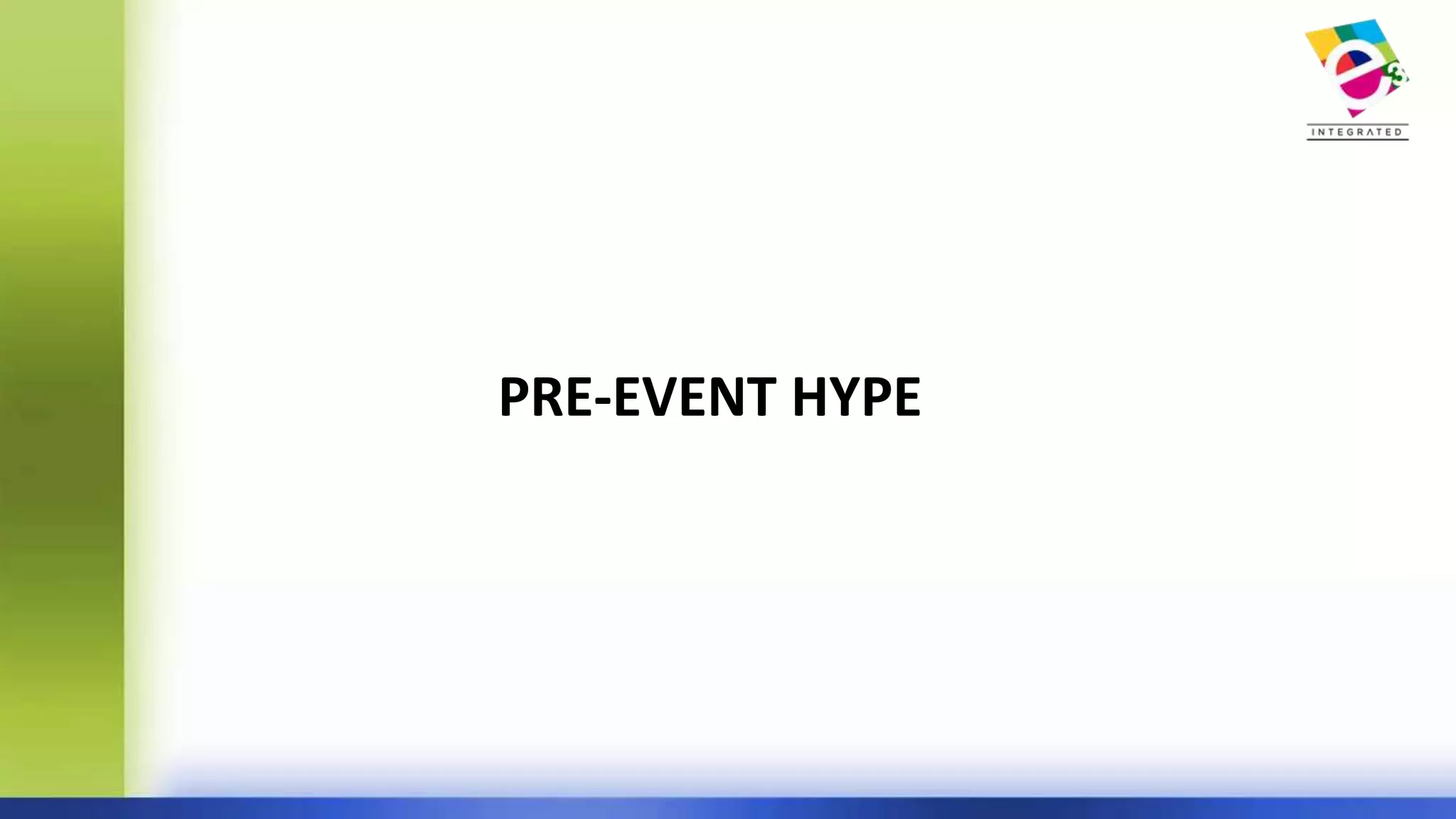 PRE-EVENT HYPE
 