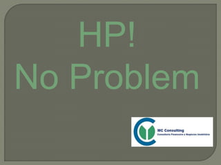 HP!
No Problem
 