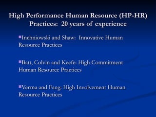 High Performance Human Resource (HP-HR) Practices:  20 years of experience ,[object Object],[object Object],[object Object]