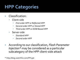 HPP Categories
    Classification:
        Client‐side
             First order HPP or Reflected HPP 
             Second ...