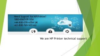 We are HP Printer technical support
Need Support for HP Printer?
18004360509 USA
+44-800-078-6054 UK
+61-800-769-903 AU
 