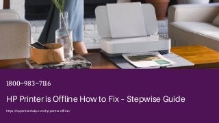 1800-983-7116
HP Printer is Offline How to Fix – Stepwise Guide
https://hpprintershelp.com/hp-printer-offline/
 