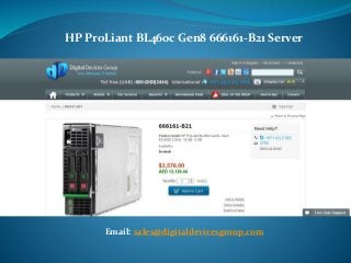 HP ProLiant BL460c Gen8 666161-B21 Server 
Email: sales@digitaldevicesgroup.com 
 