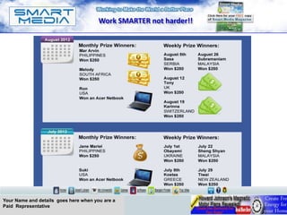 Work SMARTER not harder!!




Your Name and details goes here when you are a
Paid Representative
 