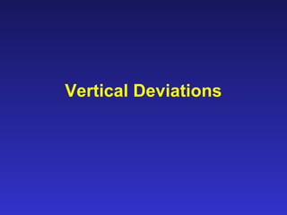 Vertical Deviations
 