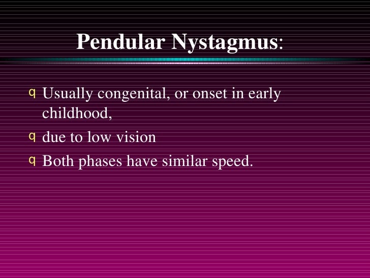 Nystagmus