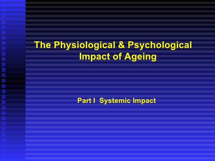 The Physiology Of Aging1