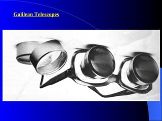 Galilean Telescopes 