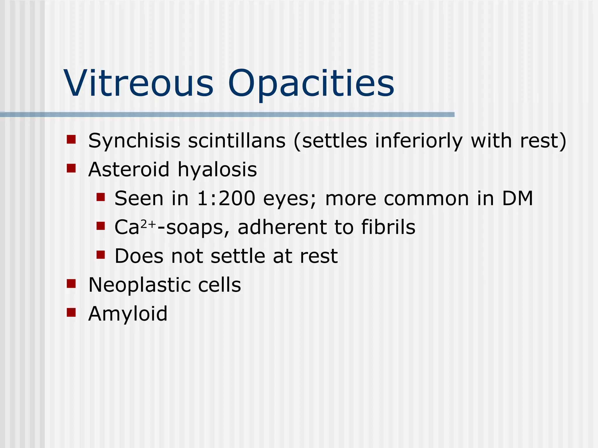 DISORDERS OF THE VITREOUS AND RETINAL DETACHMENT | PPT