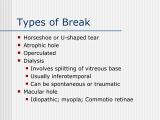 Operculated Break DISORDERS OF THE VITREOUS AND RETINAL DETACHMENT | PPT