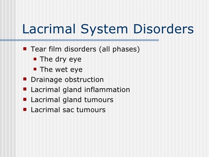 DISORDERS OF THE LACRIMAL SYSTEM