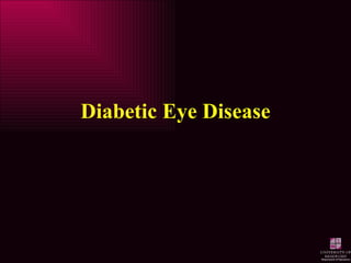 Diabetic  Eye Disease 