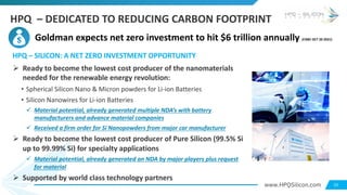 www.HPQSilicon.com
HPQ – DEDICATED TO REDUCING CARBON FOOTPRINT
Goldman expects net zero investment to hit $6 trillion ann...