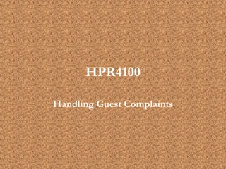HPR4100 Handling Guest Complaints 
