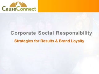 Corporate Social Responsibility Strategies for Results & Brand Loyalty 