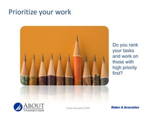 Prioritize your work



                                         Do you rank
                                         y
  ...