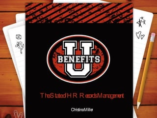 The State of HR Records Management Christina Miller 